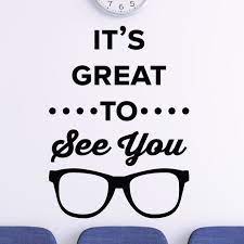 Doctor Office Doctoroffice It S Great To See You Wall Decal 0518 Eye Doctor Office Sticker Optometrist Wall Eye Doctor Doctors Office Decor Optometrist