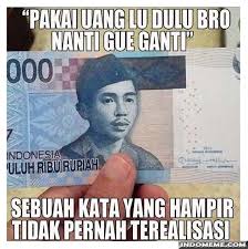  Pakai Uang Lu Dulu Bro Meme Lucu Lucu Gambar Lucu