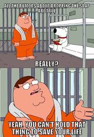 Family Guy Don T Drop The Soap Simpsons Funny Tv Show Family Family Guy