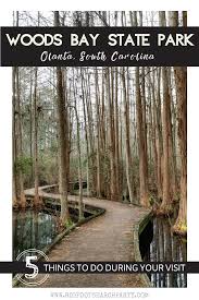 5 Things To Do At Woods Bay State Park Olanta Sc Bigfoot Search Party In 2020 South Carolina Travel State Parks South Carolina Hiking