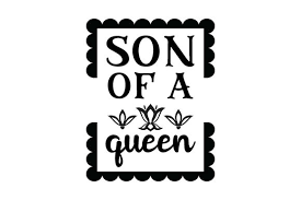 Free Free 178 Son Of A Queen Svg SVG PNG EPS DXF File