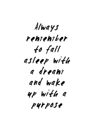 Dream Sleep Life Words Quote Mindful Www Careerflexibility Rocks Words Words Quotes Inspirational Quotes Pictures