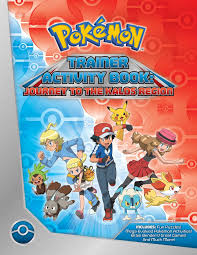 The game's new features are mega evolution and a new fairy type. Amazon Com Pokemon Trainer Activity Book Journey To The Kalos Region 9781604381825 Press Pikachu Books