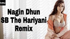 Nagin Dhun Remix Sb Haryani Dj Is Sng New Hariyani Song 2019 Hariyani Dj Song Dj Dj Songs Music Labels