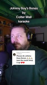 Colter Wall Johnny Boys Bones Full Song