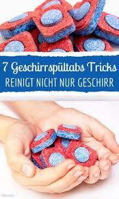 Geschirrspultabs 7 Clevere Haushaltstricks Fur Den Alltag In 2020 Geschirrspultabs Hausreinigungs Tipps Tipps