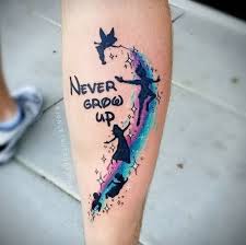 Never Grow Up Peter Pan Quote Tattoo On The Legs Www Otziapp Com Disney Sleeve Tattoos Disney Tattoos Peter Pan Tattoo