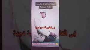 Nabi muhammad menganjurkan para sahabat untuk berdoa dan berlindung dari 4 hal sebelum salam. Download Lepas Tahiyat Akhir Sebelum Bagi Salam Jangan Tinggal 4 Doa Ni Rasulullah Tak Pernah Miss Baca Mp4 3gp Mp3 Flv Webm Pc Mkv Daily Movies Hub