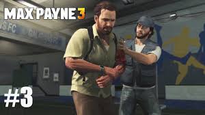 Max Payne 3 Just Another Day At The Office Part 3 Hd In 2020 Max Payne Max Payne 3 Max