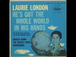 Laurie London He S Got The Whole World In His Hand Laurie London He S Got The Whole World In His Hands 1957 Youtube Laurie London Singer His Hands