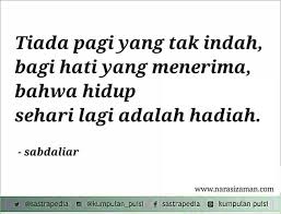 Hidup Sehari Lagi Adalah Hadiah By Sabda Liar Sajak Kata Kata Mutiara