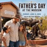 Father’s Day at Sigler Western Museum
