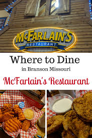 Mcfarlain S Family Restaurant Is A Branson Family Favorite That Brings The Tastes Of Th Branson Vacation Branson Missouri Vacation Branson Missouri Restaurants