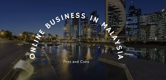 Find the best tips in our doing business in malaysia guide. Opportunities For Online Business In Malaysia With Pros And Cons 100 Biz Plan