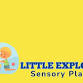 Little Explorers Sensory Playgroup event image