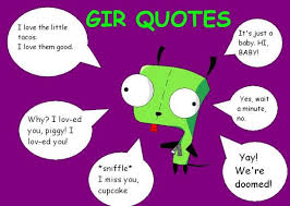 Gir Quotes Girly Invader Zim Little Things Quotes zim has sent gir to attack dib. gir quotes girly invader zim little