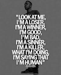 25 Best Quotes Song Lyrics By Award Winning Rapper Kendrick Lamar Rapper Quotes Rap Quotes Hip Hop Quotes