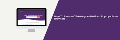 We did not find results for: How To Remove Y2mate Guru Redirect Pop Ups From Browsers Remove Y2mate Guru Virus
