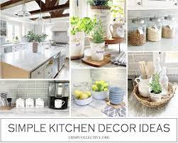 Simple Kitchen Decor Ideas Crisp Collective Simple Kitchen Kitchen Remodel Small Country Kitchen Decor