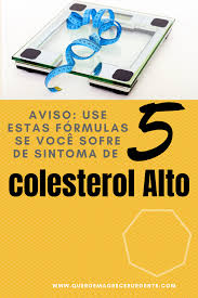 ¿qué es el colesterol malo? Aviso Use Estas 5 Formulas Se Voce Sofre De Sintoma De Colesterol Alto