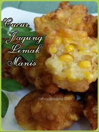 Cara masak nasi goreng cina. Cahaya Hidupku Cucur Jagung Lemak Manis Emmmm Dapnya