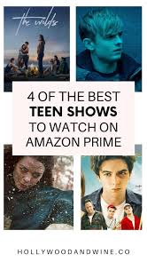 (photo by amazon/courtesy everett collection. 4 Of The Best Teen Shows To Watch On Amazon Prime Hollywood Wine