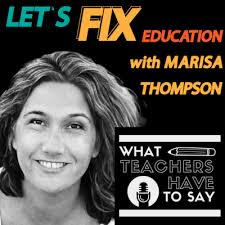 Thoughts, Questions & Epiphanies: Unlimited Teaching with Marisa Thompson  by What Teachers Have to Say