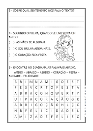 O presente artigo tratará da questão de como o brincar na educação infantil, muitas vezes tem sido subelaborado a um segundo plano, ou usado apenas como forma de entretenimento ou para ocupar o tempo ocioso das crianças. Poema E Atividades Ter Amigo 1Âº Ano 2Âº Ano