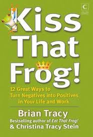 Frog because frogs + movie theaters + teenage girls = chaos & screaming, duh. Kiss That Frog 12 Great Ways To Turn Negatives Into Positives In Your Life And Work By Brian Tracy