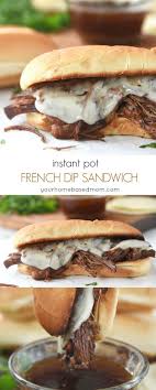 Instant Pot French Dip Sandwiches Recipe Instant Pot French Dip French Dip Recipes