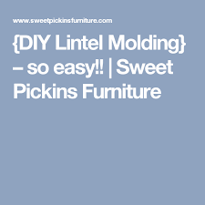 Diy Lintel Molding So Easy Molding Diy Easy