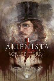 El Alienista De Caleb Carr Peliculas De Adolecentes Libros Caleb