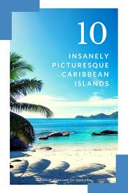 The Top 10 Best Caribbean Islands To Visit In 2020 Travel Clans In 2020 Caribbean Islands To Visit Caribbean Islands Caribbean Travel