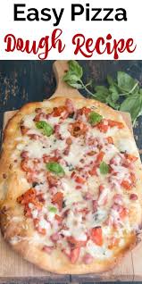 Easy Pizza Dough Recipe Recipe In 2020 Pizza Recipes Dough Pizza Dough Recipe Easy Pizza Dough