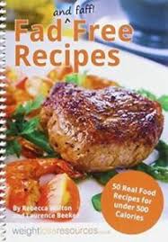 Get the recipes to revisit this article, visit my profile, thenview saved stori. Fad Free Recipes 50 Real Food Recipes For Under 500 Calories Dr Walton Rebecca Ebay