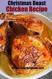 Easy Christmas Dinner With Whole Chicken Roasted How To Roast Chicken In Oven Recipe Chicken Recipes Roast Chicken Recipes Yummy Chicken Recipes