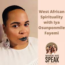 Iya Osunponmile — When We Speak Podcast — Tasha Hunter