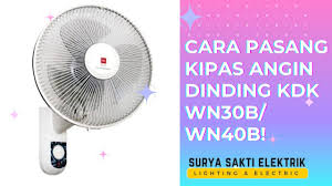Sesuai namanya, model kipas angin dinding tentu dapat dipasangkan di tembok dengan kemampuan kipas yang dapat berputar sehingga hembusan angin bisa menyebar ke seluruh. Kipas Angin Dinding Kdk Wn30b Wn40b Cara Pasang Review Wall Fan Kdk Wn30b Youtube
