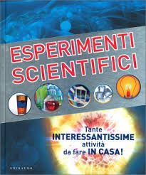 Sole, mare, riposo, qualche libro, tanti giochi, biciclettate e, se rimane un po' di tempo, anche i compiti 😉 Esperimenti Scientifici Robert Winston