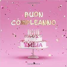 Scaricare Buon Compleanno Emilia Libro Degli Ospiti Per Compleanno Di Bambina Copertina Rosa Li Compleanni Di Bambini Buon Compleanno Buon Compleanno Marito
