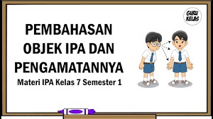 Buku siswa prakarya kelas 7 smp semester 1 kurikulum 2013 revisi 2016. Objek Ipa Dan Pengamatannya Pelajaran Ipa Kelas 7 Semester 1 Kurikulum 2013 Youtube