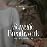 Somatic Breathwork: Activate, Awaken, Embody