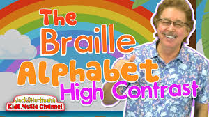 We love jack hartmann's song: The Braille Alphabet High Contrast Jack Hartmann Youtube