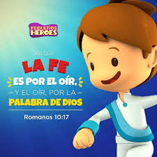 La Fe Es Por El Oir Y El Oir Por La Palabra De Dios Romanos 10 17 Pequenos Heroes Texto Biblico Para Ninos Versiculos Para Ninos Salmos Para Ninos
