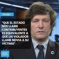 Global Política - #Economía Frase del día por el economista Javier Milei |  Facebook