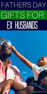 Happy fathers day messages from business will always make your associates feel great about your company. 20 Father S Day Gifts For Ex Husbands Unique Gifter