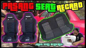 Maybe you would like to learn more about one of these? Ep20 Pasang Seat Recaro Jahit Seat Belakang Wira Acah2 C99 Youtube