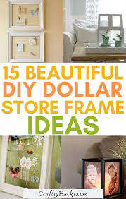 The process is fun and easy to do and you save money to boot!! 15 Diy Dollar Store Frame Craft Ideas Craftsy Hacks