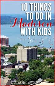 10 Things To Do In Madison With Kids Family Vacation Ideas Toddlers Spring Break Vacations Wisconsin Travel