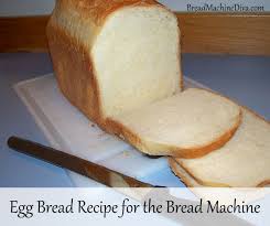 Whether you use your bread machine to bake fresh loaves or simply to knead the dough, the machine makes homemade bread making a snap. Homemade Egg Bread Recipe Bread Machine Recipes